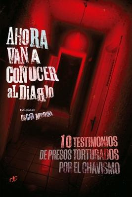 Libro Ahora Van A Conocer Al Diablo : 10 Testimonios De P...