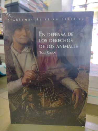 En Defensa De Los Derechos De Los Animales Tom Regan