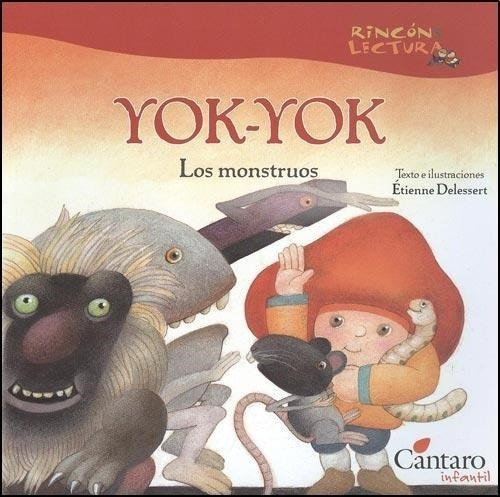 Monstruos, Los - Yok-yok-delessert, Etienne  Ilustrad. -cant