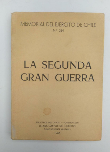 Libro La Segunda Gran Guerra / Ejercito De Chile / 1966