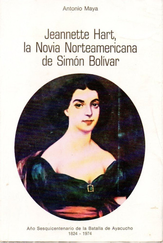 Jeannette Hart La Novia Norteamericana De Simon Bolivar 