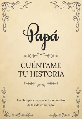 Libro : Papa Cuentame Tu Historia | Un Libro Para Conservar