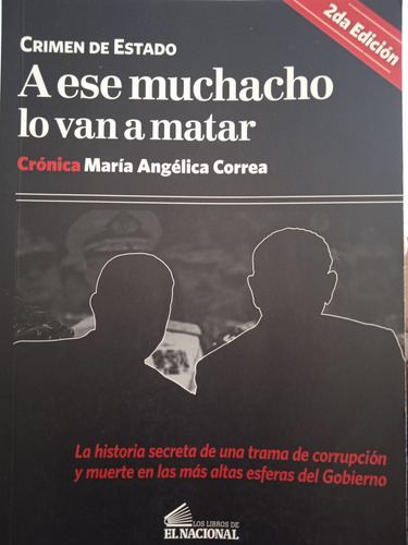 A Ese Muchacho Lo Van A Matar El Caso Danilo Anderson (Usado)