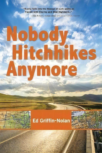 Nobody Hitchhikes Anymore, De Ed Griffin-nolan. Editorial Rootstock Publishing, Tapa Blanda En Inglés