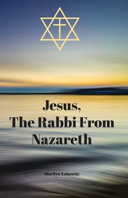 Libro Jesus, The Rabbi From Nazareth - Lebowitz, Marilyn