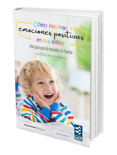 Imagen 1 de 4 de Cómo Inspirar Emociones Positivas En Los Niños + Anexo 