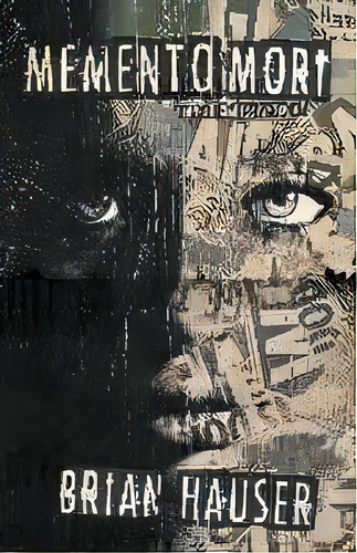 Memento Mori : The Fathomless Shadows, De Brian Hauser. Editorial Word Horde, Tapa Blanda En Inglés