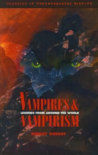 Vampires And Vampirism, De Dudley Wright. Editorial Lethe Press, Tapa Blanda En Inglés