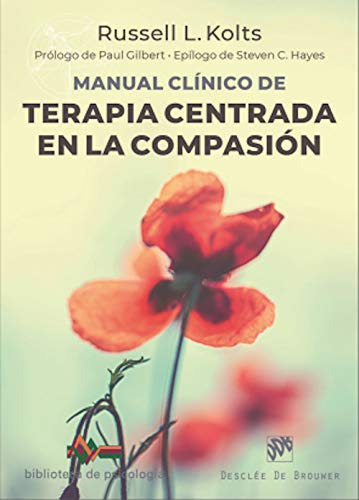 Manual Clinico De Terapia Centrada En La Compasion - Kolts R
