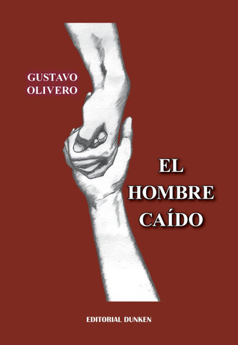 El Hombre Caido, De Gustavo Gabriel Olivero. , Tapa Blanda En Español, 2023