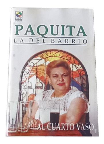 Paquita La Del Barrio Al Cuarto Vaso Cassette 1999 Musart