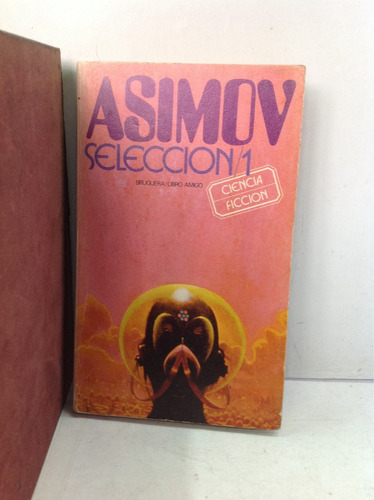 Asimov - Selección - Ciencia Ficción - Anticipación -cuento 