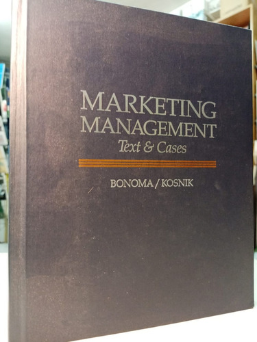 Marketing Management  Text & Cases Bonoma / Kosnik -tt -990