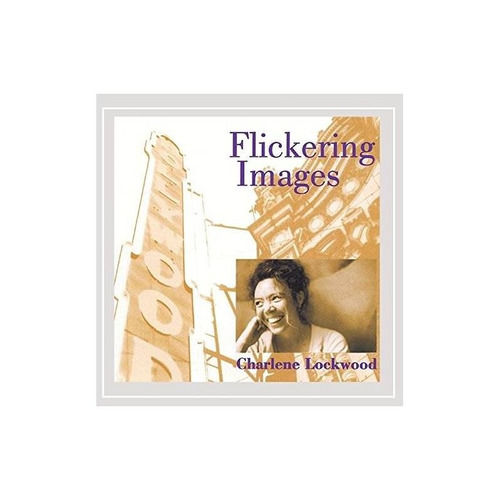 Lockwood Charlene Flickering Images Usa Import Cd Nuevo