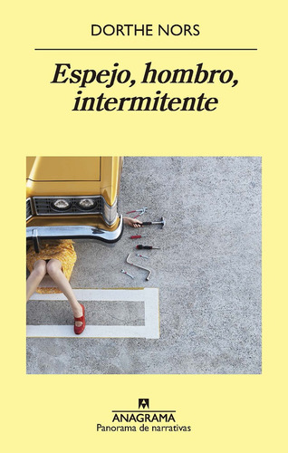 Espejo, Hombro, Intermitente - Dorthe Nors