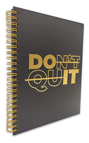 Don't Quit Inspirational Hardcover Spiral Notebook/jour...