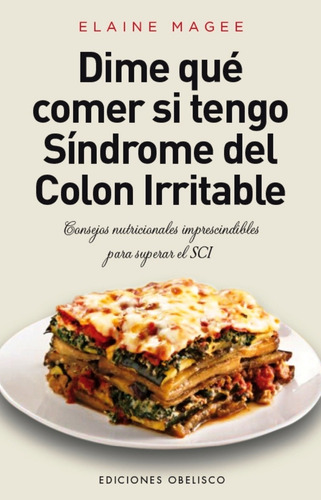 Dime Que Comer Si Tengo Sindrome De Colon Irritable