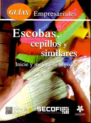Escobas Cepillos Y Similares, De Sin . Editorial Porrúa México, Tapa Blanda, Edición 1, 2000 En Español, 2000