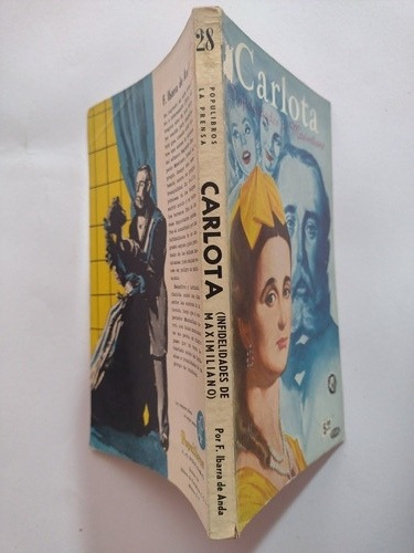 Carlota, Infidelidades De Maximiliano- F Ibarra De Anda 1958 (Usado)