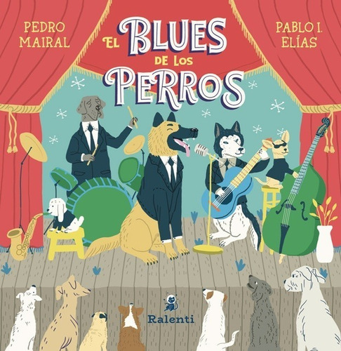 Blues De Los Perros, El - Pedro Mairal, Pablo Elias
