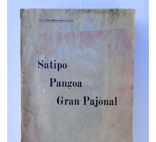 Reseña Histórica Satipo Pangoa Gran Pajonal Dionisio Ortiz