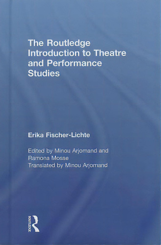 The Routledge Introduction To Theatre And Performance Studies, De Fischer-lichte, Erika., Vol. 1. Editorial Routledge, Tapa Dura En Inglés