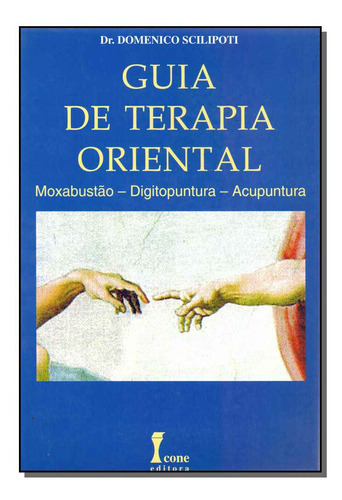 Guia De Terapia Oriental, De Scilipoti,domenico., Vol. Acupuntura. Editora Icone, Capa Mole Em Português, 20