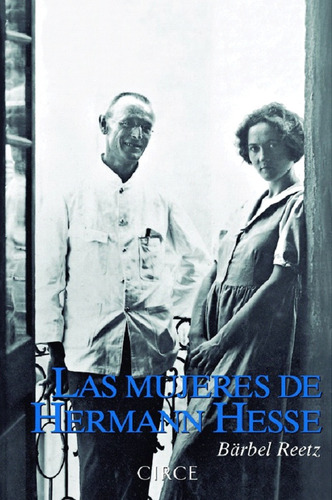 Mujeres De Hermann Hesse, Las, De Barbel Reetz. Editorial Circe, Edición 1 En Español