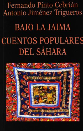 Bajo La Jaima Cuentos Populares Del Sahara -libros De Los Ma