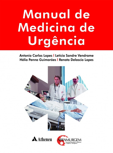 Manual de medicina de urgência, de Lopes, Antonio Carlos. Editora Atheneu Ltda, capa mole em português, 2012