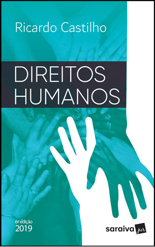 Direitos Humanos - 6ª edição de 2019, de Castilho, Ricardo. Editora Saraiva Educação S. A., capa mole em português, 2018