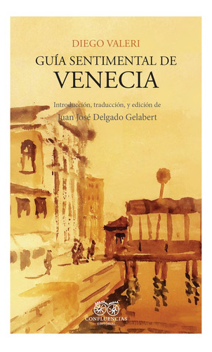 Libro Guia Sentimental De Venecia - Valeri, Diego