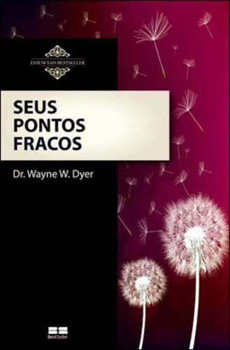 Seus Pontos Fracos, De Dyer, Wayne W.. Editora Bestseller, Capa Mole Em Português
