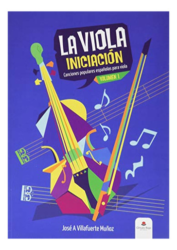 Libro La Viola: Iniciación Canciones Populares Españolas Par