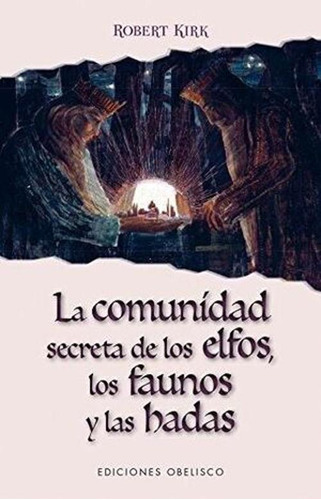 Libro La Comunidad Secreta De Los Elfos, Los Faunos Y Las H