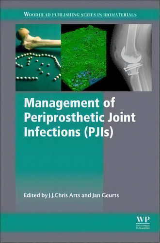 Management Of Periprosthetic Joint Infections (pjis), De J. J. Chris Arts. Editorial Elsevier Science & Technology, Tapa Dura En Inglés
