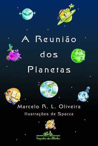 A reunião dos planetas, de Oliveira, Marcelo R. L.. Editora Schwarcz SA, capa mole em português, 2000
