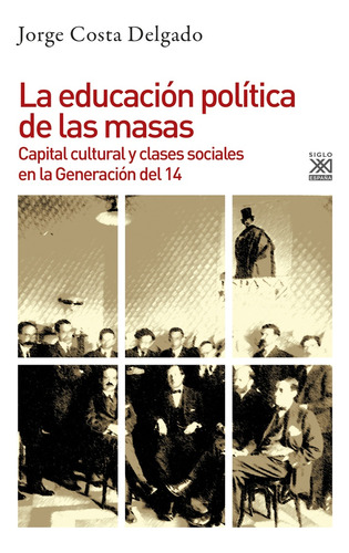 La Educacion Politica De Las Masas - Costa Delgado, Jorge