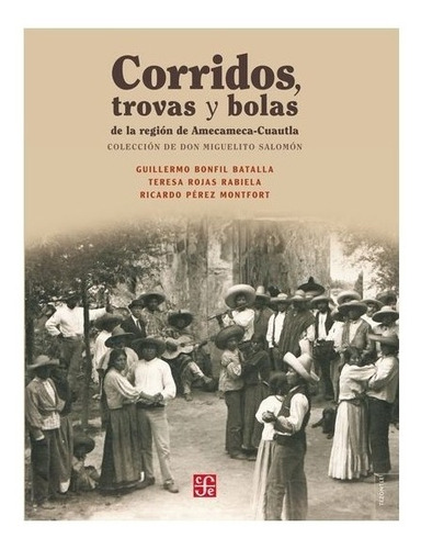 Libro: Corridos, Trovas Y Bolas De La Región Amecameca-c 