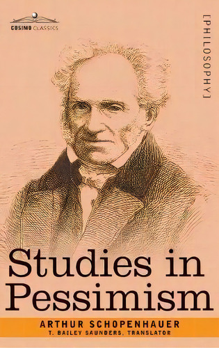 Studies In Pessimism, De Arthur Schopenhauer. Editorial Cosimo Classics, Tapa Dura En Inglés