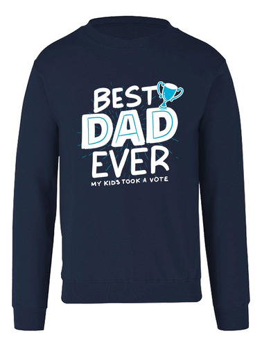 Sudadera De Hombre - Día Del Padre - Best Dad Ever - Trofeo