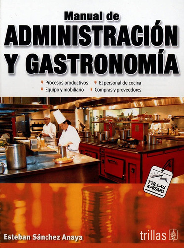 Manual De Administracion Y Gastronomia: Administracion De La