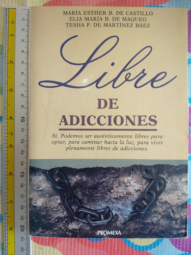 Libró Libre De Adicciones Maria Esther B De Castillo Y