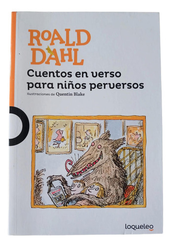 Cuentos En Verso Para Niños Perversos - Roald Dahl (Usado)
