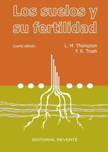 Los Suelos Y Su Fertilidad 4º Edicion