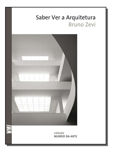 Libro Saber Ver A Arquitetura De Zevi Bruno Wmf Martins Fon