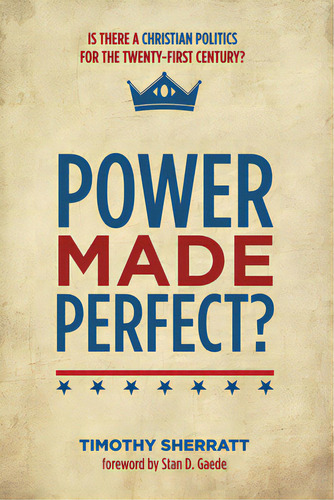 Power Made Perfect?, De Sherratt, Timothy. Editorial Cascade Books, Tapa Blanda En Inglés