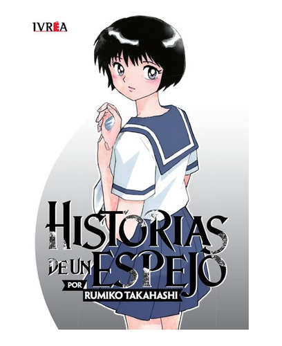 Manga Historias De Un Espejo -  Único - Ivrea Arg. + Reg.