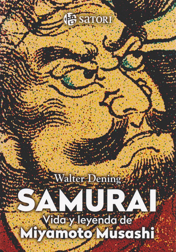 Samurai. Vida Y Leyenda De Miyamoto Musashi