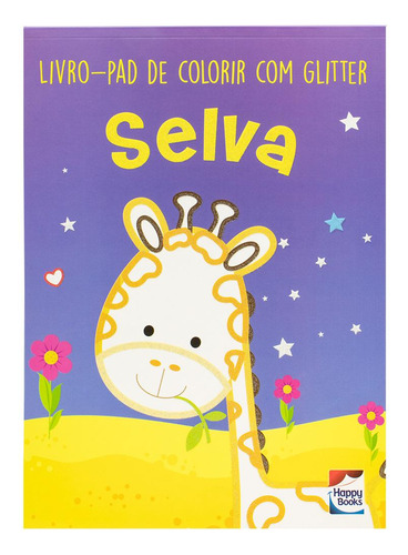 Livro-pad De Colorir Com Glitter: Selva, De Brijbasi Art Press. Editora Happy Books, Capa Mole, Edição 1 Em Português, 2023